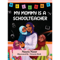 My Mommy is a Schoolteacher - Hardcover