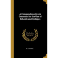 A Compendious Greek Grammar for the Use of Schools and Colleges - Hardcover