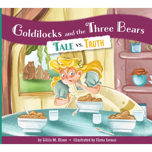 Goldilocks and the Three Bears: Tale vs. Truth - Paperback