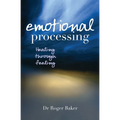Emotional Processing: Healing Through Feeling - Paperback