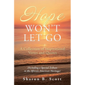Hope Won't Let Go: A Collection of Inspirational Verses and Quotes - Paperback