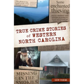 True Crime Stories of Western North Carolina - Paperback