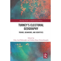 Turkey's Electoral Geography: Trends, Behaviors, and Identities - Paperback