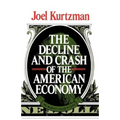 The Decline and Crash of the American Economy - Paperback