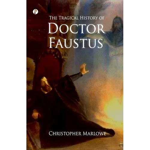 The Tragical History of Doctor Faustus - Paperback