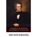 A Discourse on the Constitution and Government of the United States - Paperback