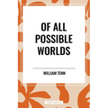 Of All Possible Worlds - Paperback