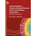 Cultural Safety in Trauma-Informed Practice from a First Nations Perspective: Billabongs of Knowledge - Hardcover