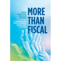 More Than Fiscal: The Intergenerational Report, Sustainability and Public Policy in Australia - Paperback