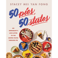 50 Pies, 50 States: An Immigrant's Love Letter to the United States Through Pie - Hardcover