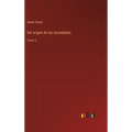 Del origen de las sociedades: Tomo 3 - Hardcover