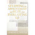 Studying for Approvement and Hope of an Everlasting Life: To Earn Life Is to Learn - Hardcover