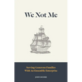 We Not Me: Serving Generous Families with an Ensemble Enterprise - Paperback
