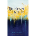 The Missing Moved In: A Grief Journey - Hardcover