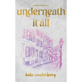 Underneath It All - Hardcover