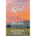 Fingerprints of God: A 30 Day Devotional and Journal - Paperback