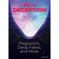 AI and Deception: Plagiarism, Deepfakes, and More - Hardcover