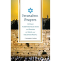 Jerusalem Prayers: 31 Daily Scripture Selections and Prayers for Israel and the Jewish People - Paperback