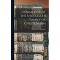 Genealogy of the Shoemaker Family of Cheltenham - Hardcover