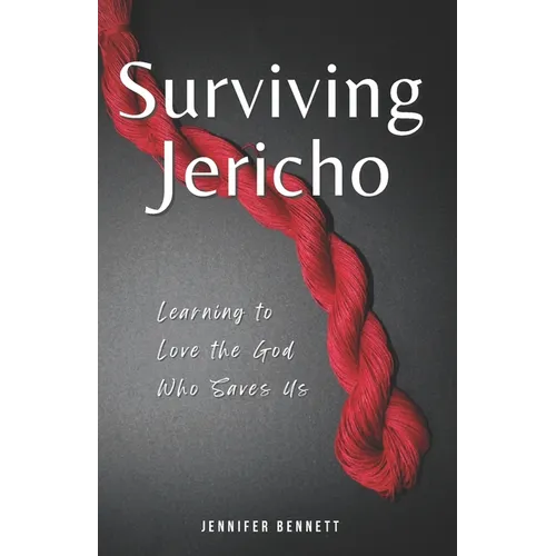 Surviving Jericho: Learning To Love the God Who Saves Us - Paperback