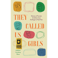 They Called Us Girls: Stories of Female Ambition from Suffrage to Mad Men - Paperback