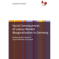Social Consequences of Labour Market Marginalisation in Germany: Analysing the Impact of Social Identities and Values - Paperback