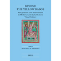 Beyond the Yellow Badge (Paperback): Anti-Judaism and Antisemitism in Medieval and Early Modern Visual Culture - Paperback