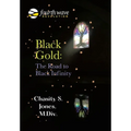 Black Gold: the Road to Black Infinity - Hardcover