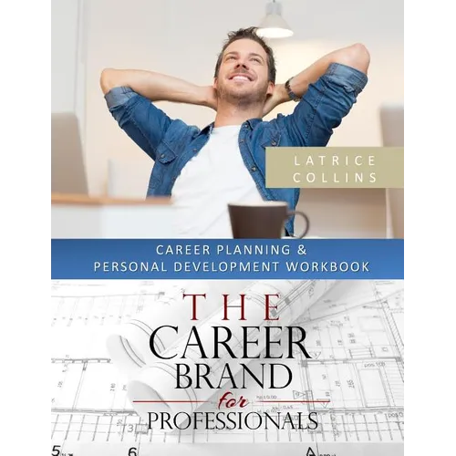 Career Planning and Personal Advancement Workbook: A "Perfect Fit for Careers" Tool - Paperback