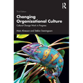 Changing Organizational Culture: Cultural Change Work in Progress - Paperback