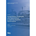 Sustainability, Challenges and Opportunities to Optimize Building Performance - Hardcover