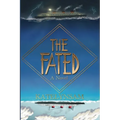 The Fated: A Novel About a Mysterious Ship That Carries Its Passengers to an Unknown Destination - Paperback