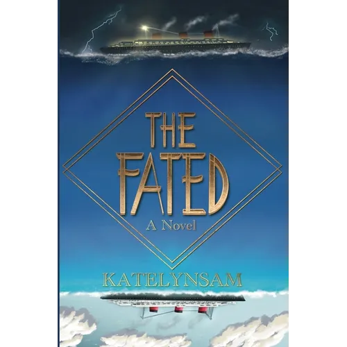 The Fated: A Novel About a Mysterious Ship That Carries Its Passengers to an Unknown Destination - Paperback