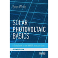 Solar Photovoltaic Basics: A Study Guide for the NABCEP Associate Exam - Paperback