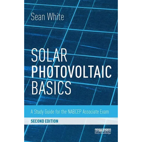 Solar Photovoltaic Basics: A Study Guide for the NABCEP Associate Exam - Paperback