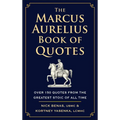 The Marcus Aurelius Book of Quotes: Over 150 Quotes from the Greatest Stoic of All Time - Hardcover