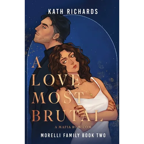 A Love Most Brutal: An Arranged Marriage Mafia Rom-Com - Paperback