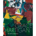 Grace Hartigan: The Gift of Attention - Hardcover