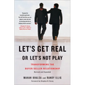 Let's Get Real or Let's Not Play: Transforming the Buyer/Seller Relationship - Hardcover