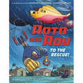 Roto and Roy: To the Rescue! - Hardcover