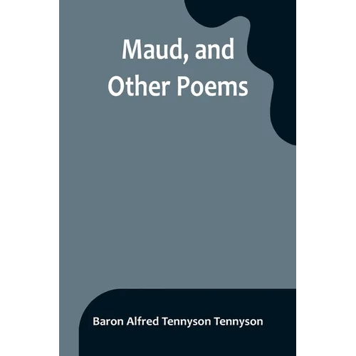 Maud, and Other Poems - Paperback