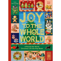 Joy to the Whole World!: A Round the World Christmas Lift-The-Flap Book - Hardcover