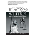 Fifty Shades of Black and White: Anatomy of the Lawsuit behind a Publishing Phenomenon - Paperback