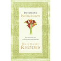 A Intimate Intercession: The Sacred Joy of Praying for Others - Paperback