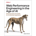 Web Performance Engineering in the Age of AI: Mastering Speed and Quality for Ai-Generated Applications - Paperback