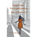 Dress Code: The Organization: Expect the Unexpected - Paperback