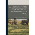 An Accurate and Concise Sketch of Portsmouth, Ohio - Paperback