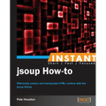 Instant Jsoup How-to - Paperback