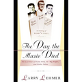 The Day the Music Died: The Last Tour of Buddy Holly, the Big Bopper, and Ritchie Valens - Paperback