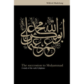 The Succession to Muhammad: A Study of the Early Caliphate - Paperback